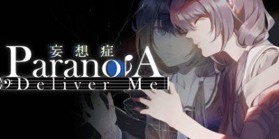 妄想症：Deliver Me/ParanoiA: Deliver Me