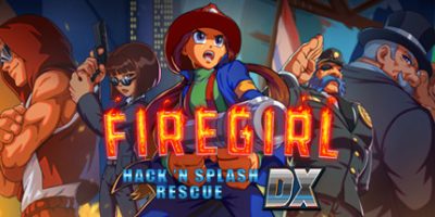 消防女孩：急救先锋/Firegirl: Hack ‘n Splash Rescue