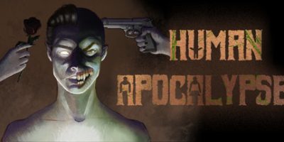 人类启示录/Human Apocalypse – Reverse Horror Zombie Indie RPG Adventure