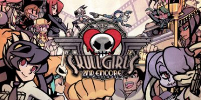 骷髅女孩：重返/骷髅女孩：二度返场/Skullgirls 2nd Encore