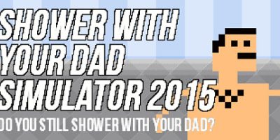 和爸爸一起洗澡模拟2015/Shower With Your Dad Simulator 2015: Do You Still Shower With Your Dad