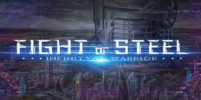 钢铁之鬪: 无限战士/Fight of Steel: Infinity Warrior