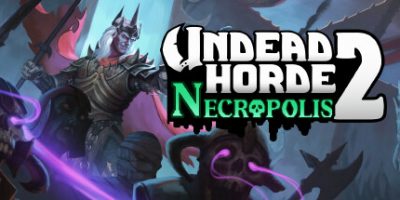 不死军团2/Undead Horde 2: Necropolis