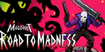 诡秘射手:疯狂之路/Madshot: Road to Madness