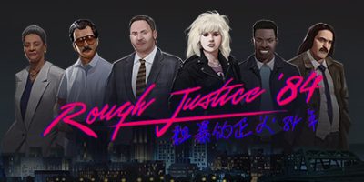 粗暴的正义：’84 年/Rough Justice ’84