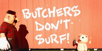 屠夫不冲浪！/Butchers Don’t Surf!