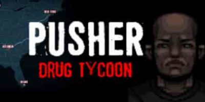 PUSHER – Drug Tycoon