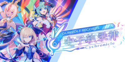 苍蓝雷霆：电子轨录律/GUNVOLT RECORDS Cychronicle