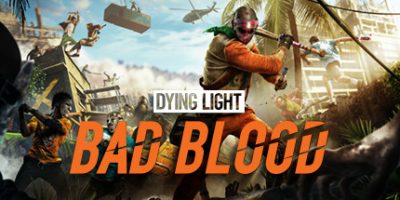 消逝的光芒：仇恨/Dying Light: Bad Blood