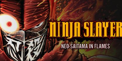 忍者杀手 火烧新埼玉/NINJA SLAYER NEO-SAITAMA IN FLAMES