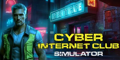 赛博网吧模拟器/CYBER INTERNET CLUB SIMULATOR