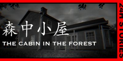 24小时故事：森中小屋/24H Stories: The Cabin In The Forest