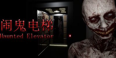 闹鬼电梯/Haunted Elevator