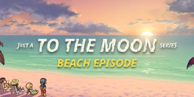 去月球系列海滩特别篇/Just a To the Moon Series Beach Episode