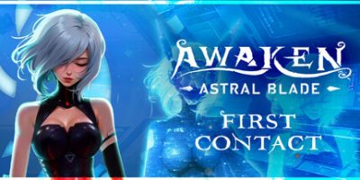 觉醒异刃：第一次接触/AWAKEN – Astral Blade: First Contact