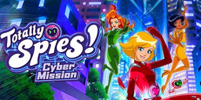 间谍少女组：电子任务/Totally Spies! – Cyber Mission