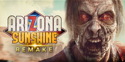 亚利桑那阳光重制版VR/Arizona Sunshine Remake VR