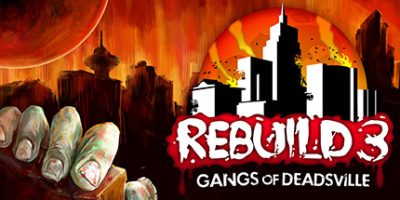 重建僵尸大陆3：黑帮/Rebuild 3: Gangs of Deadsville